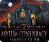 Скачать бесплатную флеш игру Nightfall Mysteries: Asylum Conspiracy Strategy Guide